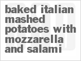recipe for baked italian mashed potatoes with mozzarella and salami