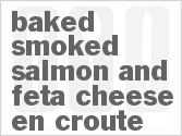 recipe for baked smoked salmon and feta cheese en croute