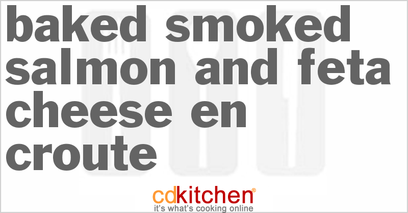 Baked Smoked Salmon And Feta Cheese En Croute - CDKitchen.com
