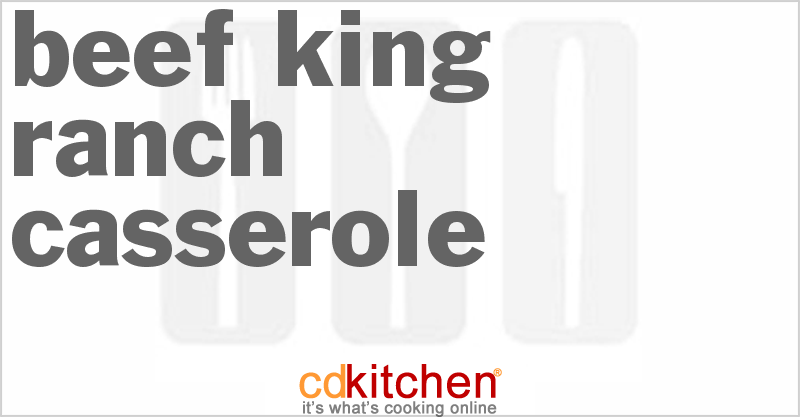 Beef King Ranch Casserole - CDKitchen.com