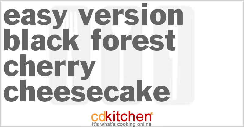 Easy Version Black Forest Cherry Cheesecake - CDKitchen.com