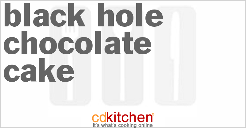 Black Hole Chocolate Cake - CDKitchen.com
