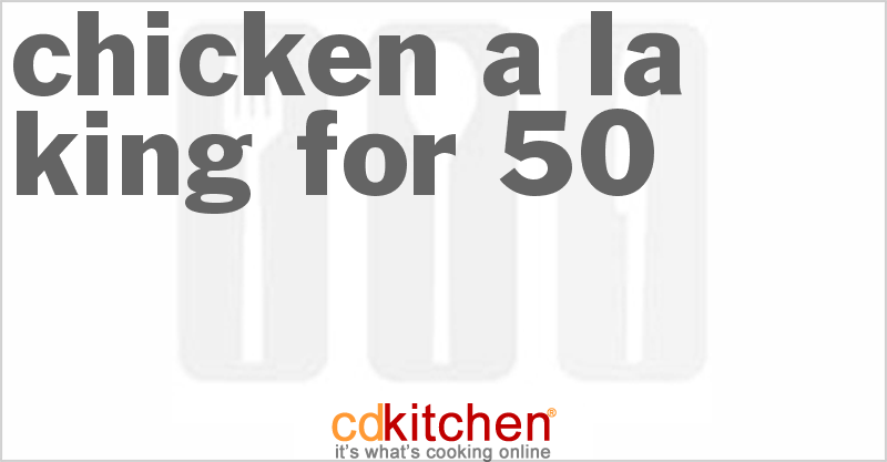 Chicken a la King for 50 - CDKitchen.com