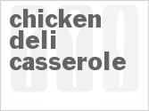 recipe for chicken deli casserole