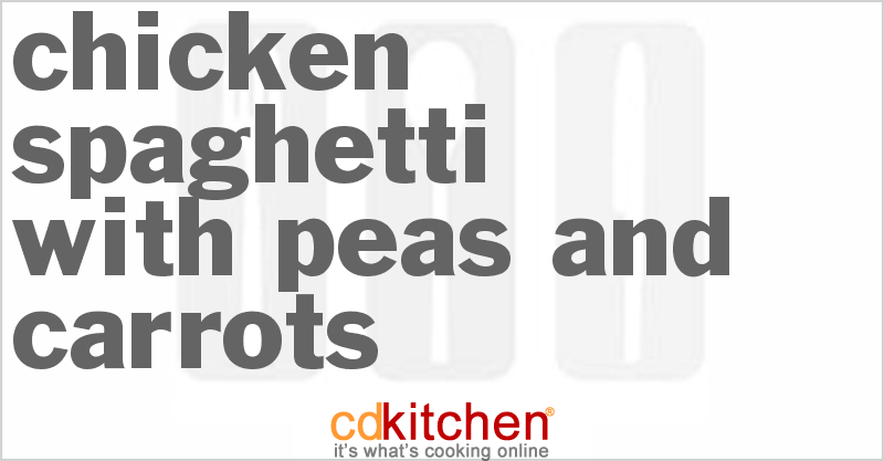 Chicken Spaghetti with Peas and Carrots - CDKitchen.com