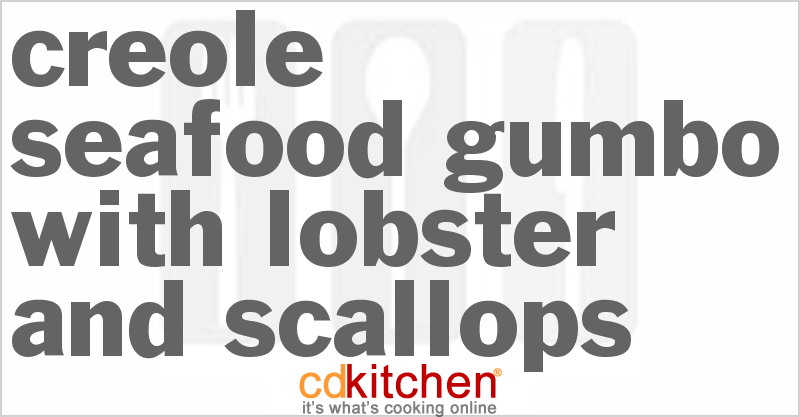 Creole Seafood Gumbo With Lobster And Scallops - CDKitchen.com