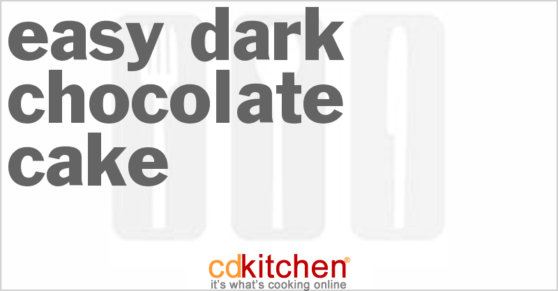 Easy Dark Chocolate Cake - CDKitchen.com