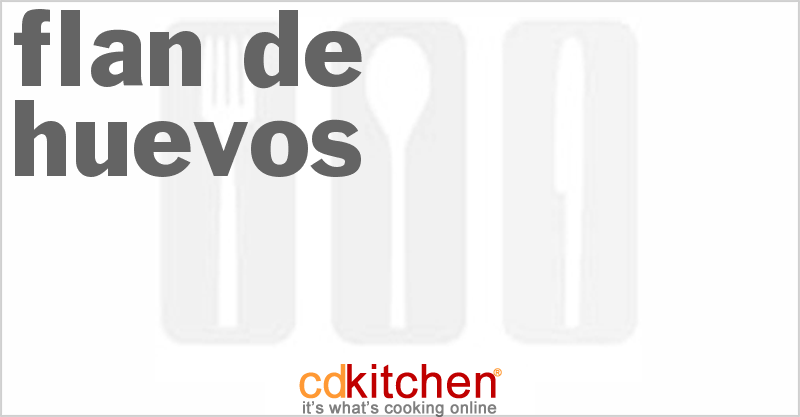 Flan de Huevos - CDKitchen.com