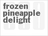 recipe for frozen pineapple delight