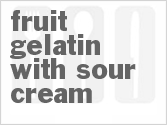 recipe for fruit gelatin with sour cream
