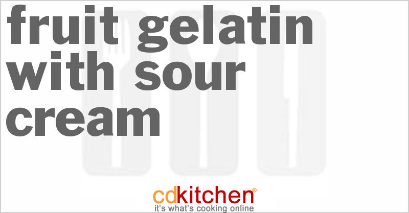 Fruit Gelatin with Sour Cream - CDKitchen.com