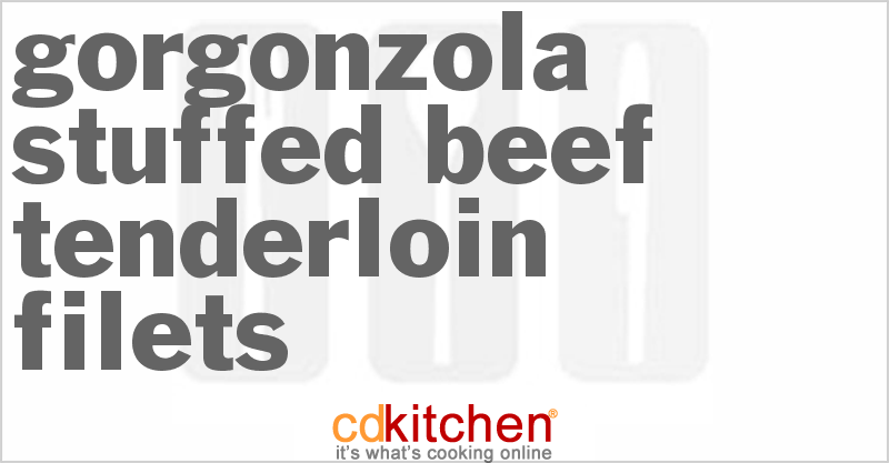 Gorgonzola-Stuffed Beef Tenderloin Filets - CDKitchen.com
