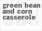 recipe for green bean and corn casserole