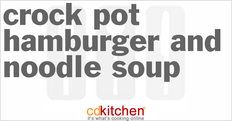 Hamburger and Noodle Soup - CDKitchen.com