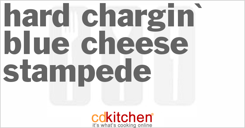 Hard Chargin' Blue Cheese Stampede - CDKitchen.com