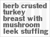 recipe for herb-crusted turkey breast with mushroom-leek stuffing