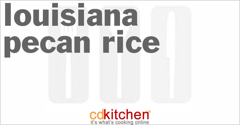 Louisiana Pecan Rice - CDKitchen.com