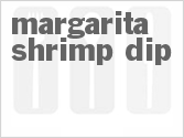 recipe for margarita shrimp dip