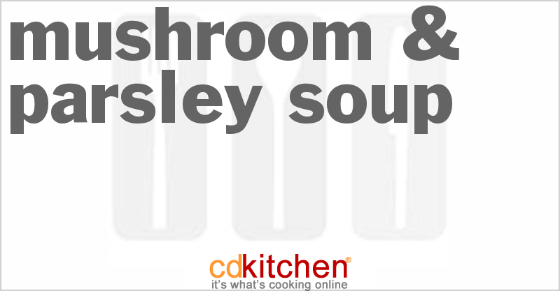 Mushroom & Parsley Soup - CDKitchen.com