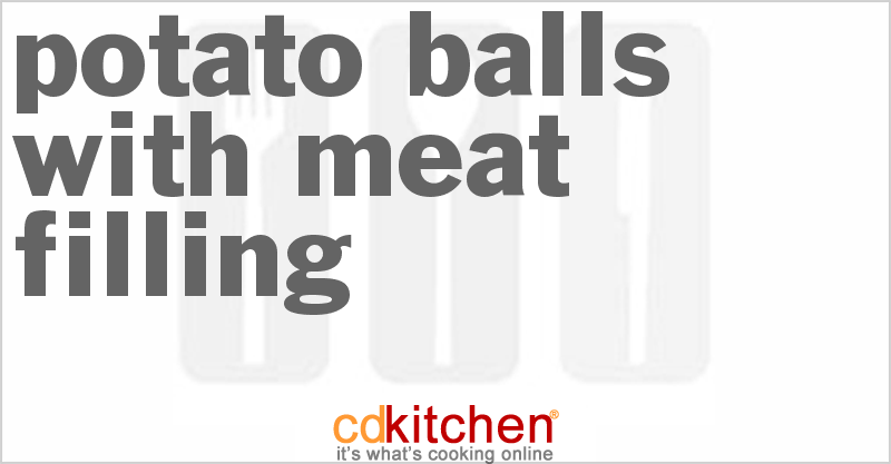Potato Balls With Meat Filling - CDKitchen.com