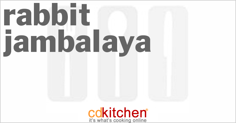 Rabbit Jambalaya - CDKitchen.com