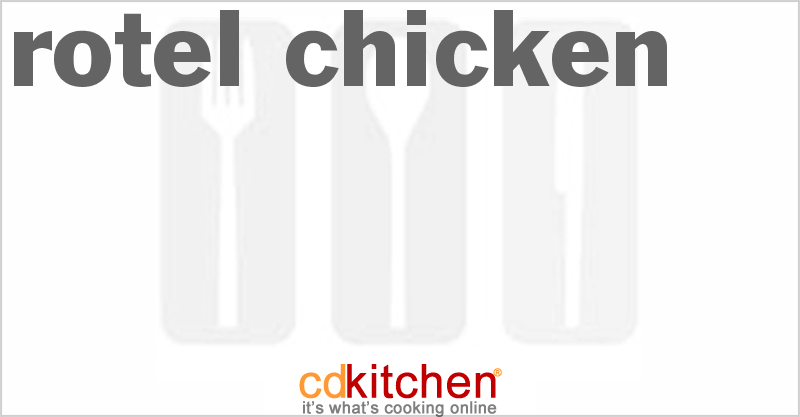 Rotel Chicken - CDKitchen.com