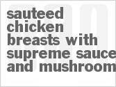 recipe for sauteed chicken breasts with supreme sauce and mushrooms