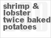 recipe for shrimp & lobster twice baked potatoes