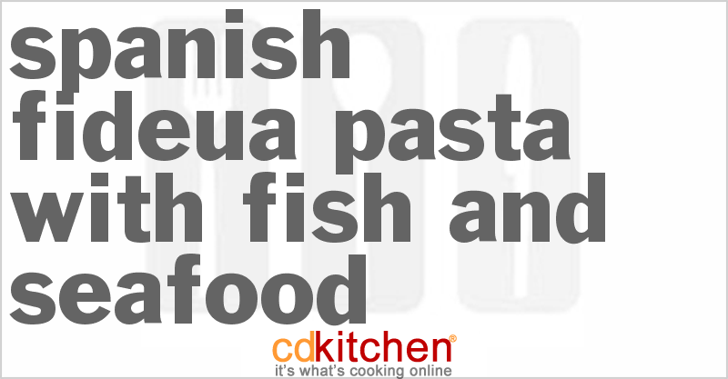 Authentic Spanish Seafood Fideu Recipe From Valencia Spain On