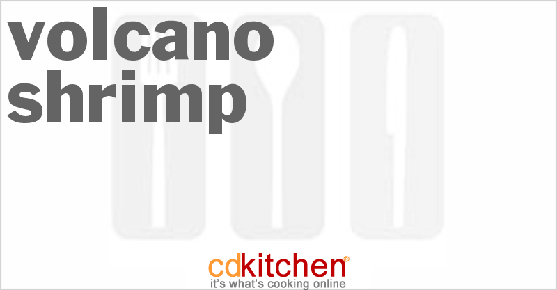 Volcano Shrimp - CDKitchen.com