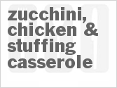 recipe for zucchini, chicken & stuffing casserole