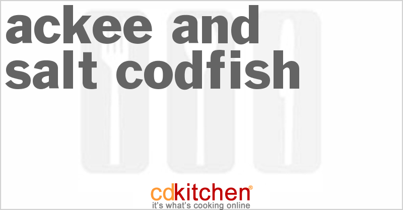 Ackee and Salt Codfish - CDKitchen.com