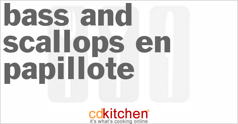 Bass and Scallops en Papillote - CDKitchen.com