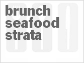 recipe for brunch seafood strata