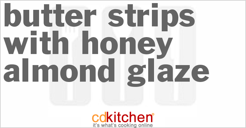 Butter Strips with Honey Almond Glaze - CDKitchen.com