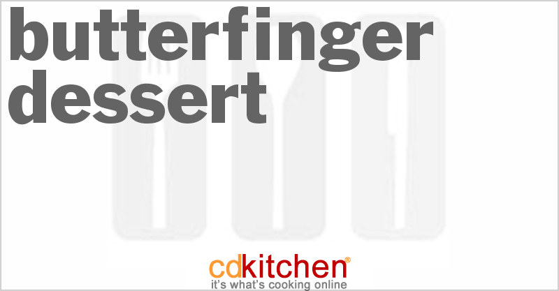 Butterfinger Dessert - CDKitchen.com