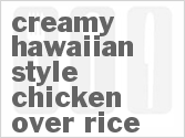 recipe for creamy hawaiian-style chicken over rice