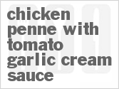recipe for chicken penne with tomato garlic cream sauce