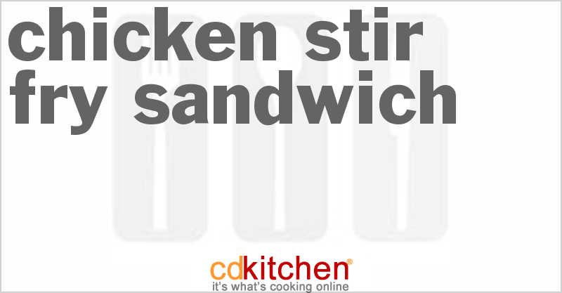 Chicken Stir-Fry Sandwich - CDKitchen.com