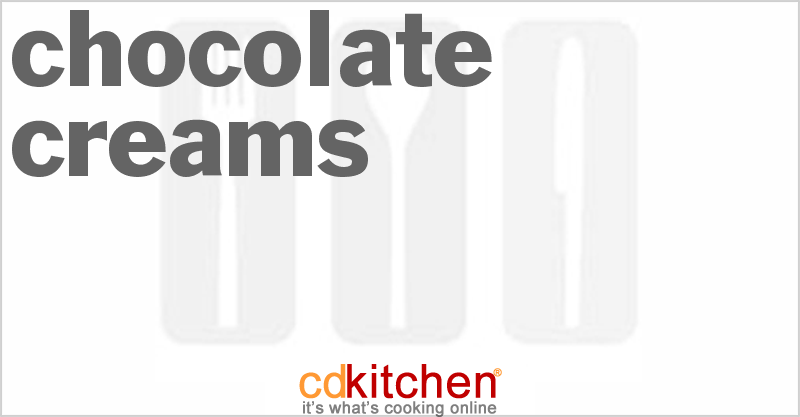 Chocolate Creams - CDKitchen.com