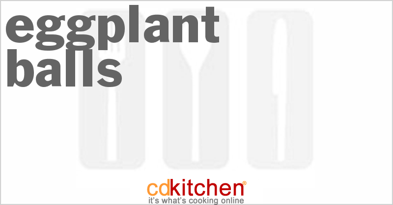 Eggplant Balls - CDKitchen.com