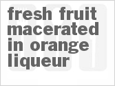 recipe for fresh fruit macerated in orange liqueur