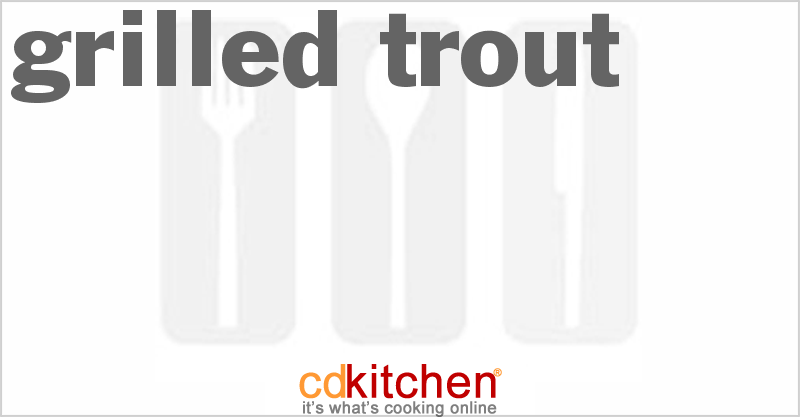 Grilled Trout - CDKitchen.com