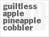 recipe for guiltless apple-pineapple cobbler