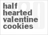 recipe for half hearted valentine cookies