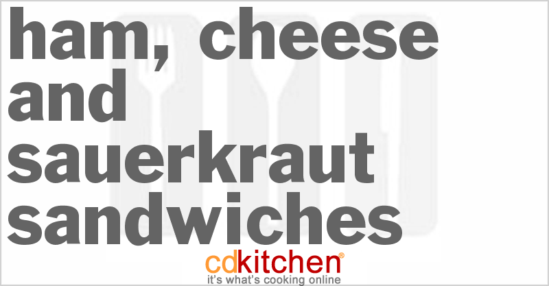 Ham, Cheese And Sauerkraut Sandwiches - CDKitchen.com