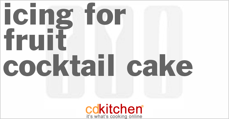 Icing For Fruit Cocktail Cake - CDKitchen.com