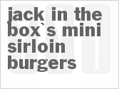 recipe for jack in the box's mini sirloin burgers