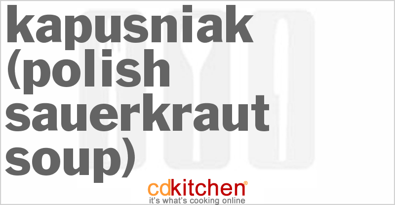 Kapusniak (Polish Sauerkraut Soup) - CDKitchen.com