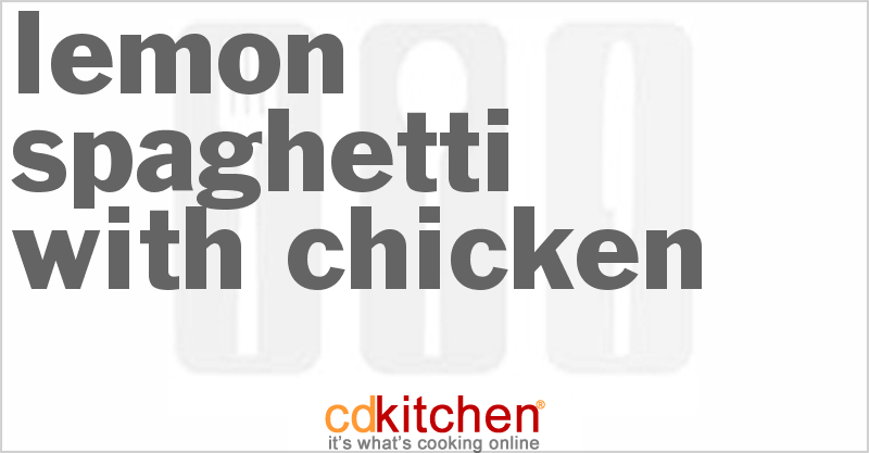 Lemon Spaghetti With Chicken - CDKitchen.com